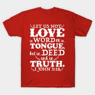 1 John 3:18 T-Shirt